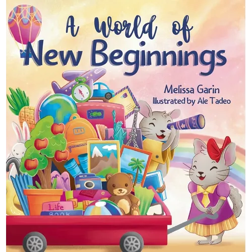 A World of New Beginnings: A Rhyming Journey about change, resilience and starting over