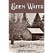 Eden Waits: A novel based on the true story of Michigan's Utopian community, Hiawatha Colony