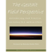 The Gestalt Field Perspective: Methodology and Practice