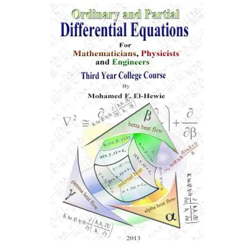 Ordinary and Partial Differential Equations: Third Year College Course For Mathematicians, Physicists, and Engineers