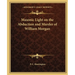 Masonic Light on the Abduction and Murder of William Morgan