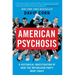 American Psychosis: A Historical Investigation of How the Republican Party Went Crazy