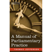 A Manual of Parliamentary Practice