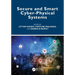 Secure and Smart Cyber-Physical Systems