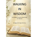 Walking In Wisdom: An 8-Week Proverbs Bible Study For Women