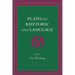 Plato on Rhetoric and Language: Four Key Dialogues