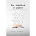 The Little Book of Crypto: A No BS Introduction To Crypto