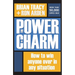 The Power of Charm: How to Win Anyone Over in Any Situation