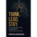 Think. Lead. Stay