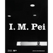 I. M. Pei: Life Is Architecture