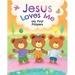 Jesus Loves Me: My First Prayers