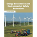 Energy Sustenance and Environmental Safety Evaluation