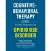 Cognitive-Behavioral Therapy (Cbt) for the Treatment of Opioid Use Disorder