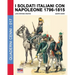 I soldati italiani con Napoleone 1796-1815