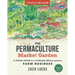 The Permaculture Market Garden: A Visual Guide to a Profitable Whole-Systems Farm Business