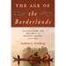 The Age of the Borderlands: Indians, Slaves, and the Limits of Manifest Destiny, 1790-1850