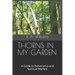 Thorns in My Garden: A Guide to Deliverance and Spiritual Warfare