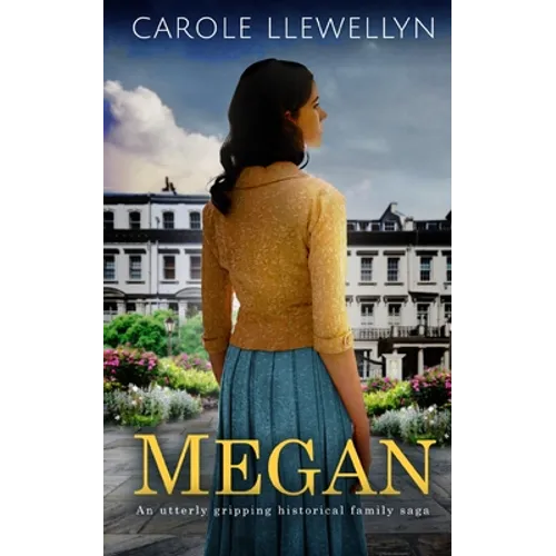 MEGAN an utterly gripping historical family saga