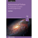 Astronomical Python: An introduction to modern scientific programming