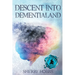 Descent into Dementialand