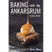 Baking with my Ankarsrum