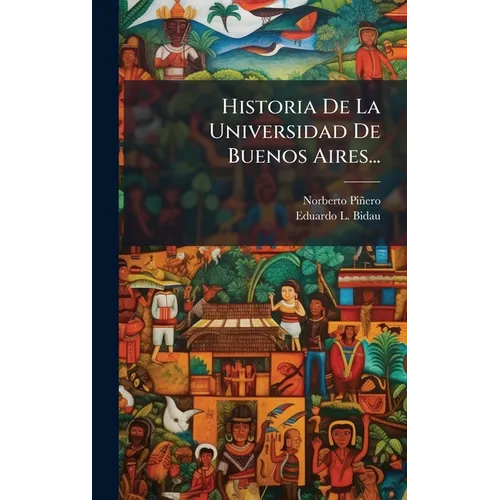 Historia De La Universidad De Buenos Aires...
