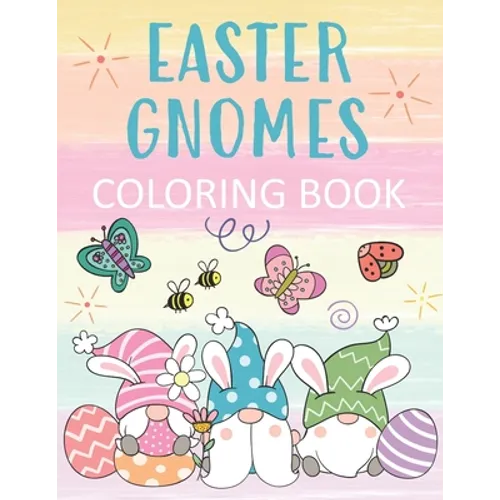 Easter Gnomes Coloring Book: Cute Designs & Pastel Nordic Elf Fun for All Ages!