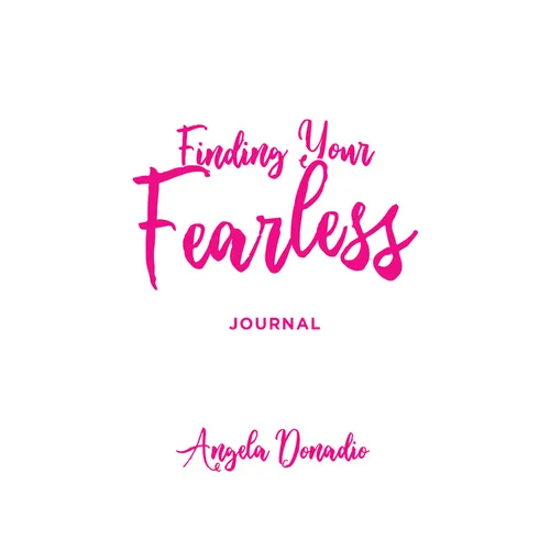 Finding Your Fearless: Journal: Ordinary Women of the Bible Who Dared to Do Extraordinary Things. a 6-Session Bible Study, Journal and Companion Video