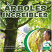 Árboles Increíbles (Terrific Trees)