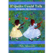 If Quilts Could Talk: My Quilts, My Stories Volume 1