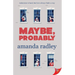 Maybe, Probably