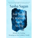 For Small Creatures Such as We: Rituals for Finding Meaning in Our Unlikely World