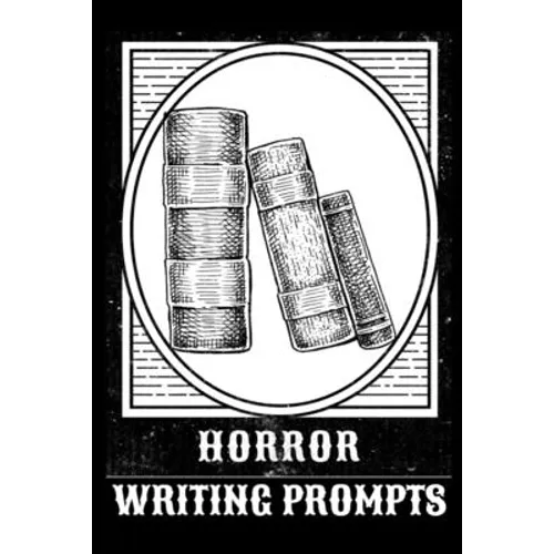 Horror Writing Prompts: Romantic New Adult, College Fantasy, Dark Urban & Epic Coming Of Age Thrillers Journal To Write In Quick Tropes - Freestyle Wr