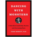 Dancing with Monsters: A Tale about Leadership, Success, and Overcoming Fears