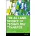 The Art and Science of Technology Transfer