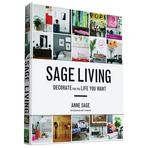 Sage Living: Decorate for the Life You Want