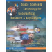 Space Science and Technology for Geographical Research and Applications