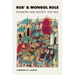 Rus' and Mongol Rule: Economy and Society, 1237-1462