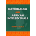 Nationalism and African Intellectuals