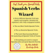 Spanish Verbs Wizard: Everything you need to conquer Spanish verbs and speak Spanish fluently