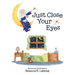 Just Close Your Eyes