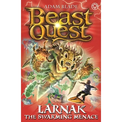 Beast Quest: Larnak the Swarming Menace: Series 22 Book 2