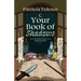 Your Book of Shadows: How to Write Your Own Magical Spells