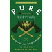 Pure Survival: Tactics and Techniques to Help You Survive in the Wild