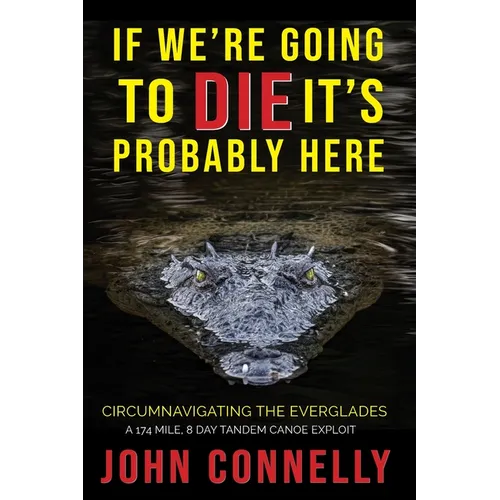 If We're Going to Die, It's Probably Here