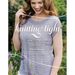 Knitting Light: 20 Mostly Seamless Tops, Tees & More for Warm Weather Wear