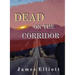 Dead On The Corridor: Stories and Vignettes from The Mormon Cultural Corridor