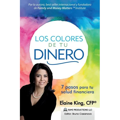 Los Colores de Tu Dinero - 7 Pasos para tu Salud Financiera