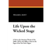 Life Upon the Wicked Stage