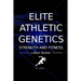 Elite Athletic Genetics - Strength & Fitness: A review of gene variants related to Athletic ability, fitness and muscle strength